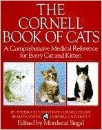 The Cornell Book of Cats: A Comprehensive and Authoritative Medical Reference for Every Cat and Kitten 