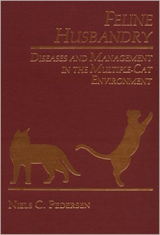 Feline Husbandry: Diseases and Management in the Multiple-cat Environment